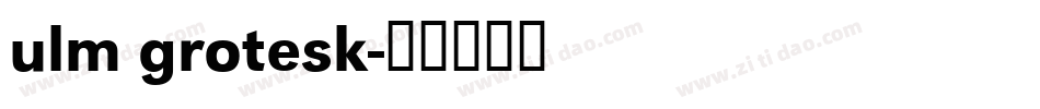 ulm grotesk字体转换